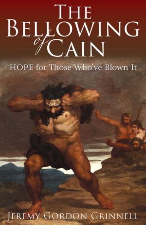 The Bellowing of Cain by Jeremy Gordon Grinnell
