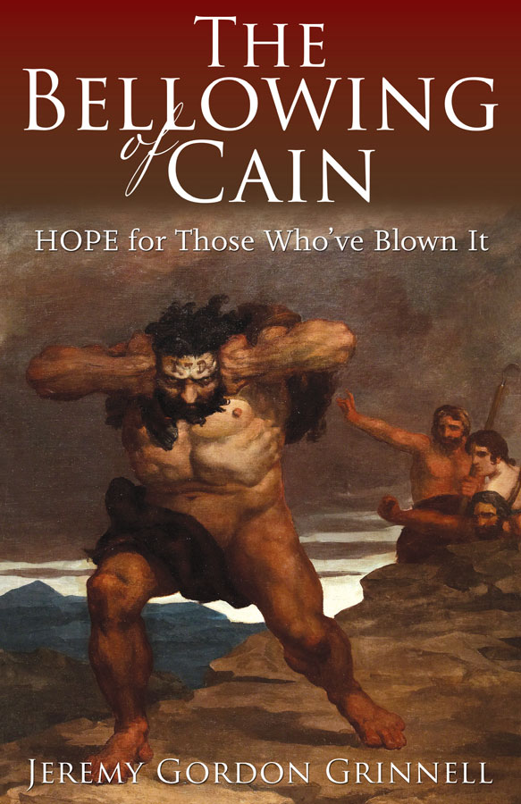 The Bellowing of Cain, HOPE for those who've blown it